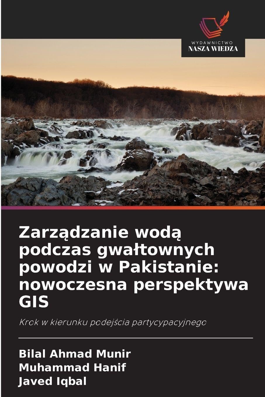 Zarz¿dzanie wod¿ podczas gwa¿townych powodzi w Pakistanie: nowoczesna perspektywa GIS Geology & Geography