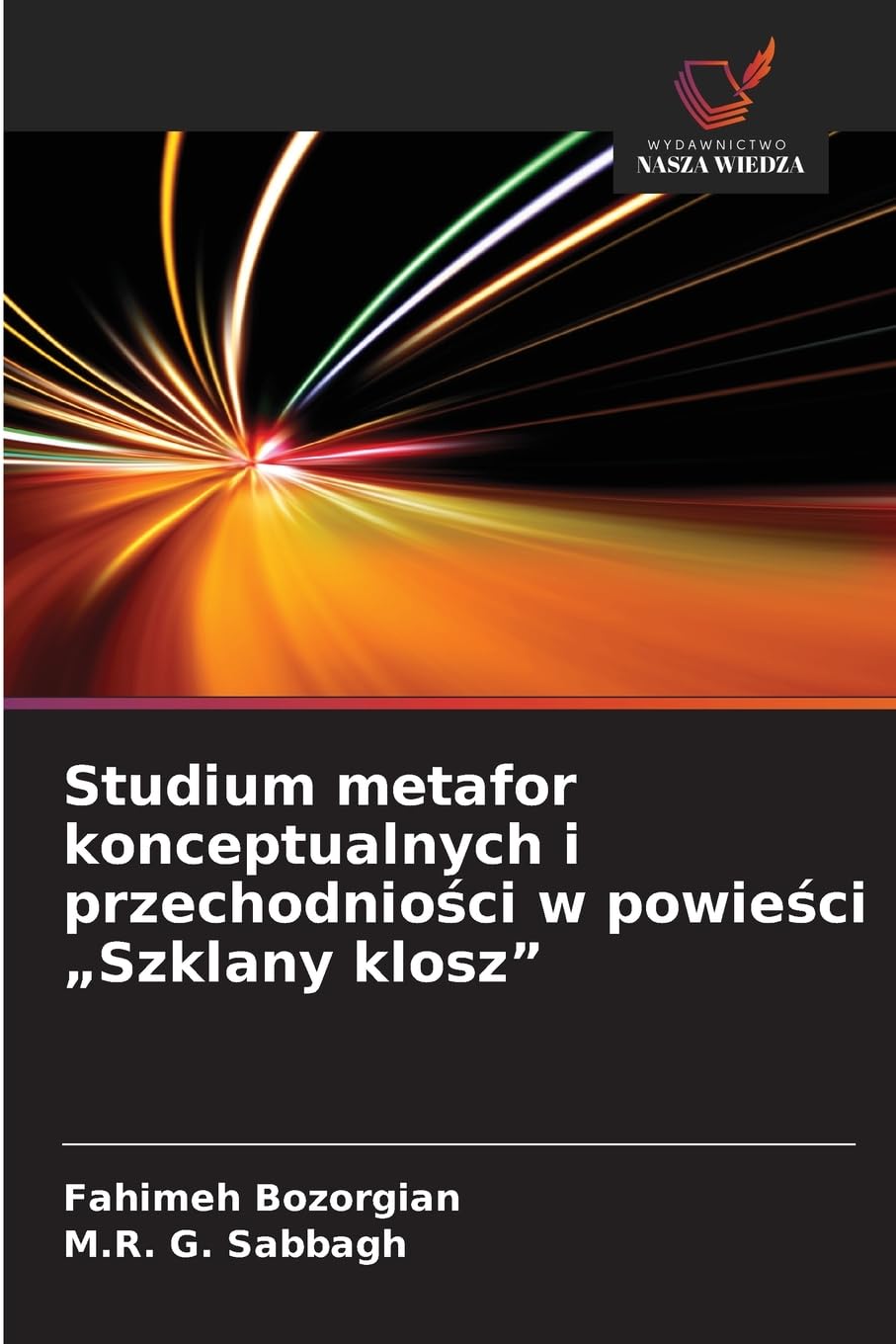 Studium metafor konceptualnych i przechodnio¿ci w powie¿ci "Szklany klosz" Books