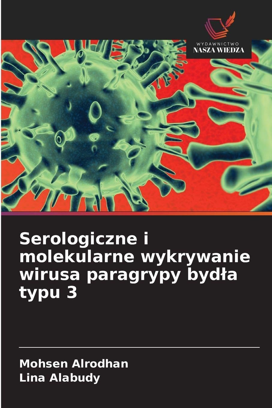 Serologiczne i molekularne wykrywanie wirusa paragrypy byd¿a typu 3 Natural Sciences