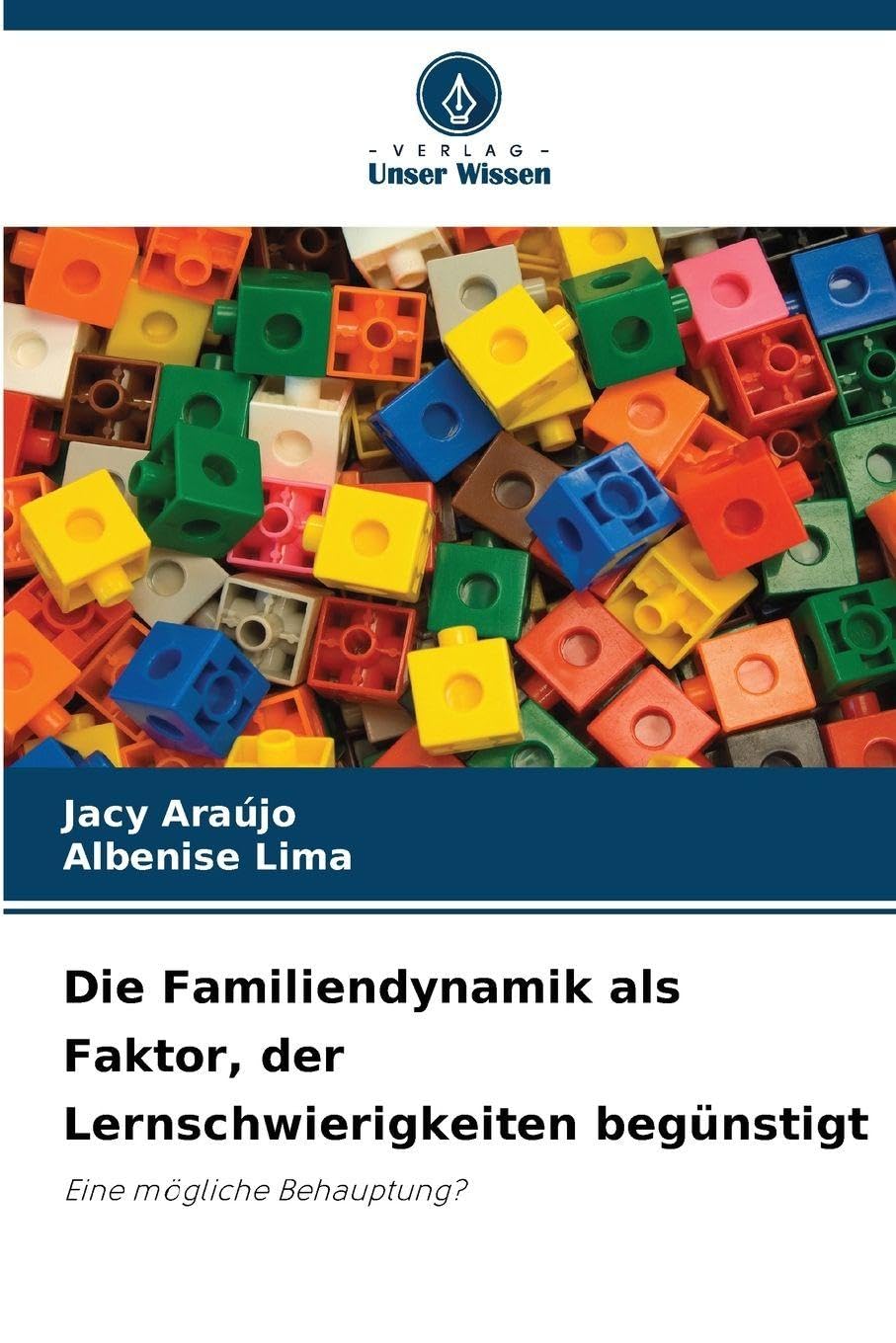 Die Familiendynamik als Faktor, der Lernschwierigkeiten begünstigt Psychology