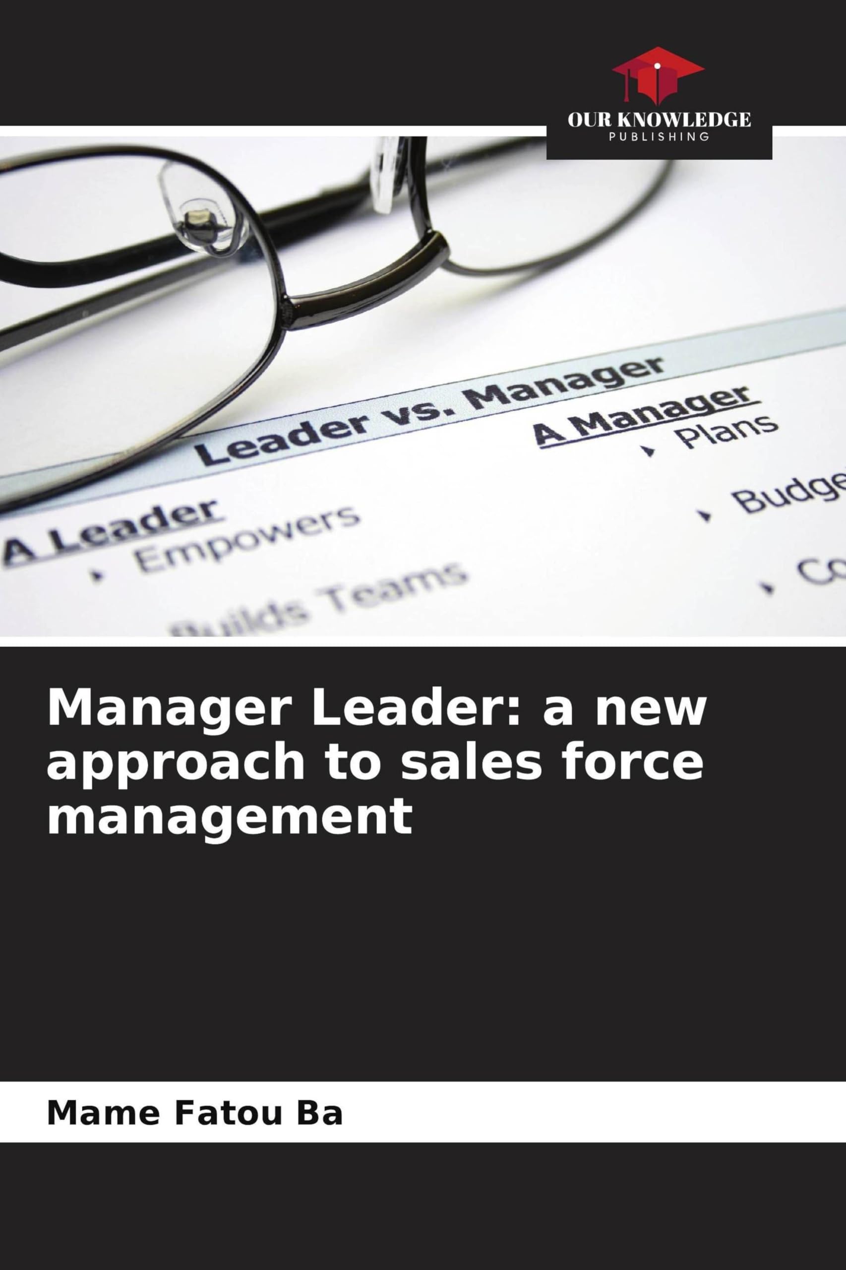 Manager Leader: a new approach to sales force management Law