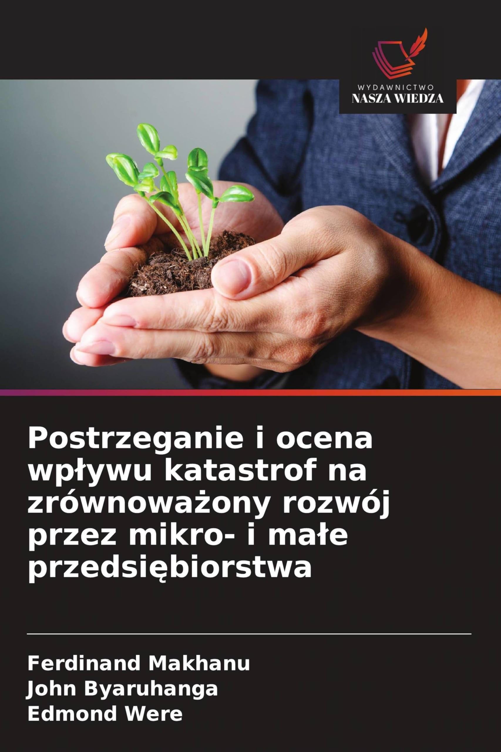 Postrzeganie i ocena wp¿ywu katastrof na zrównowa¿ony rozwój przez mikro- i ma¿e przedsi¿biorstwa Law