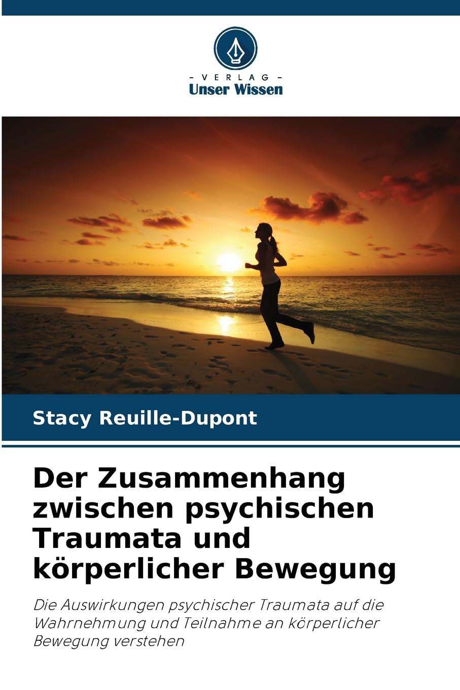 Der Zusammenhang zwischen psychischen Traumata und körperlicher Bewegung Psychology