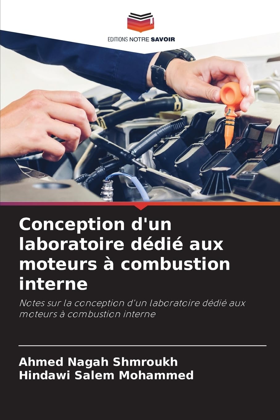 Conception d'un laboratoire dédié aux moteurs à combustion interne: Notes sur la conception d'un laboratoire dédié aux moteurs à combustion interne Business & Technology