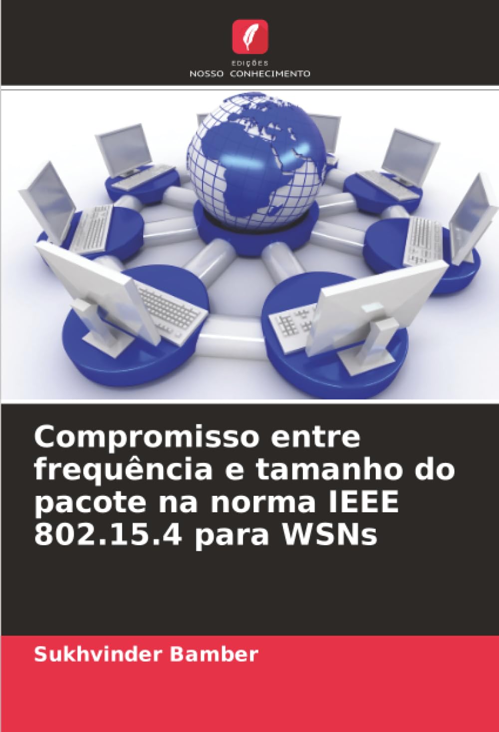 Compromisso entre frequência e tamanho do pacote na norma IEEE 802.15.4 para WSNs Computer Science