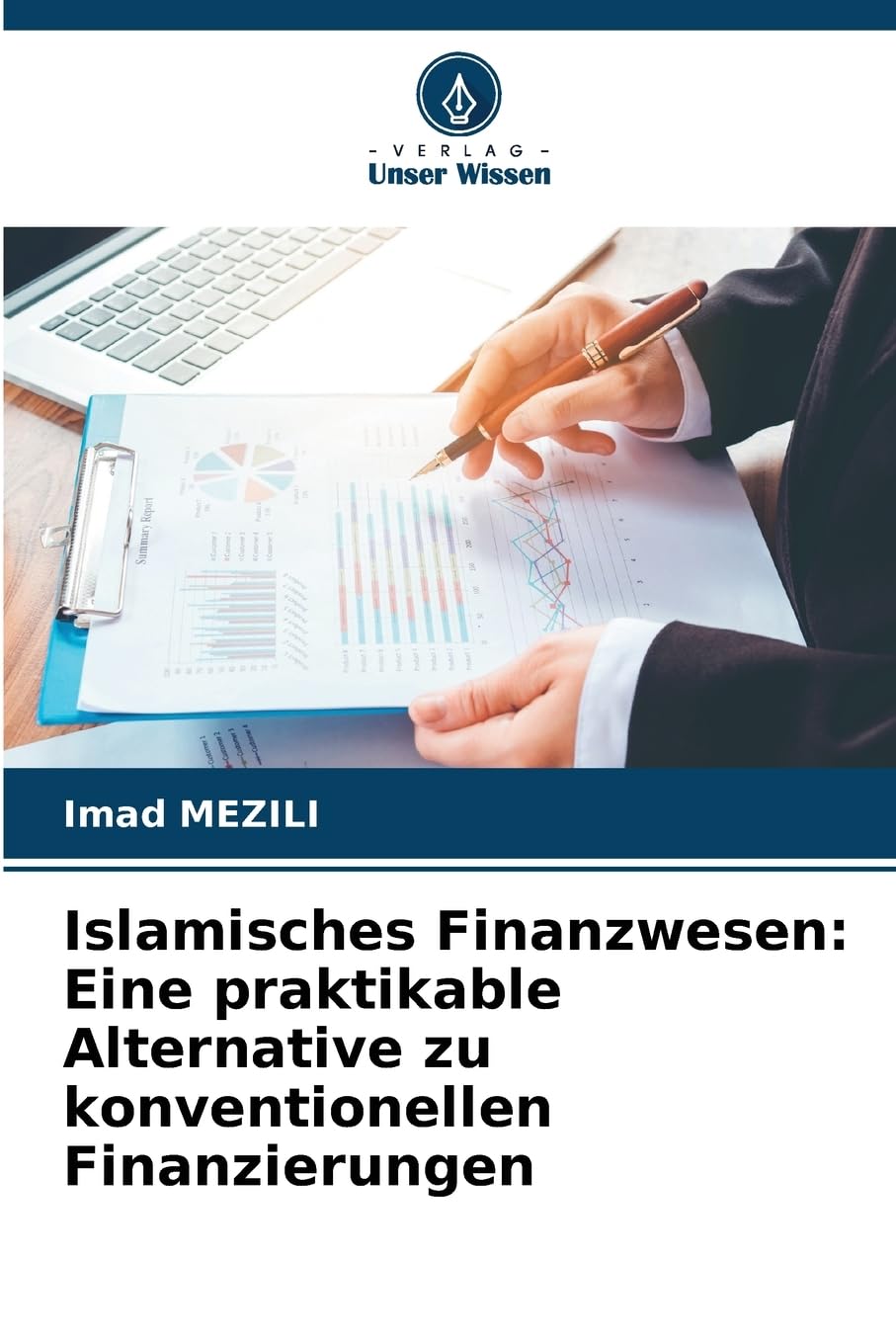Islamisches Finanzwesen: Eine praktikable Alternative zu konventionellen Finanzierungen Law