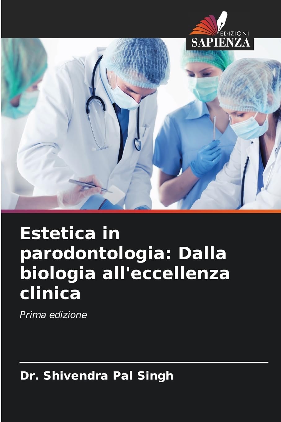 Estetica in parodontologia: Dalla biologia all'eccellenza clinica Medicine