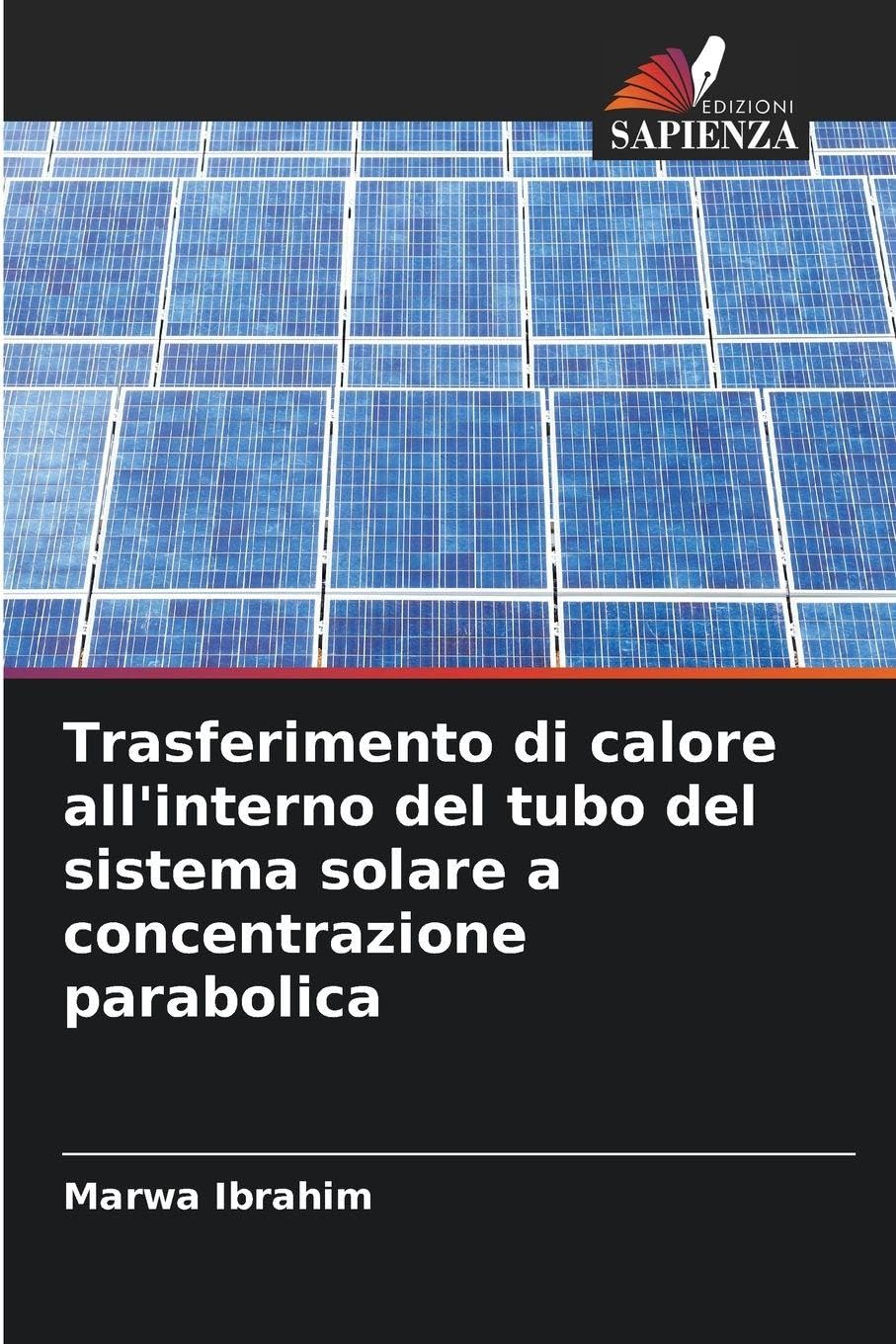Trasferimento di calore all'interno del tubo del sistema solare a concentrazione parabolica Business & Technology