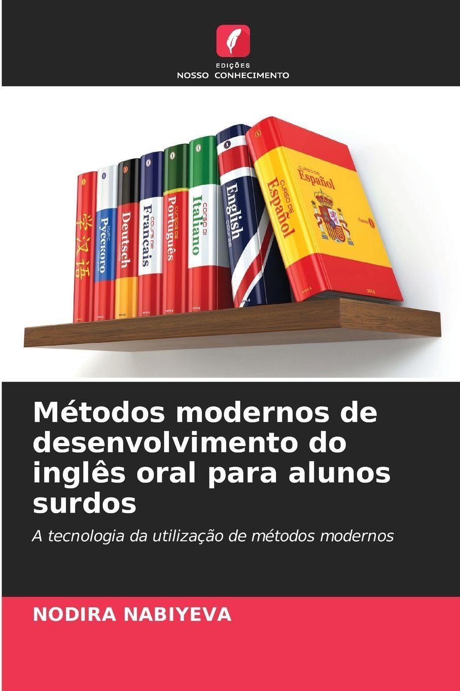 Métodos modernos de desenvolvimento do inglês oral para alunos surdos Books