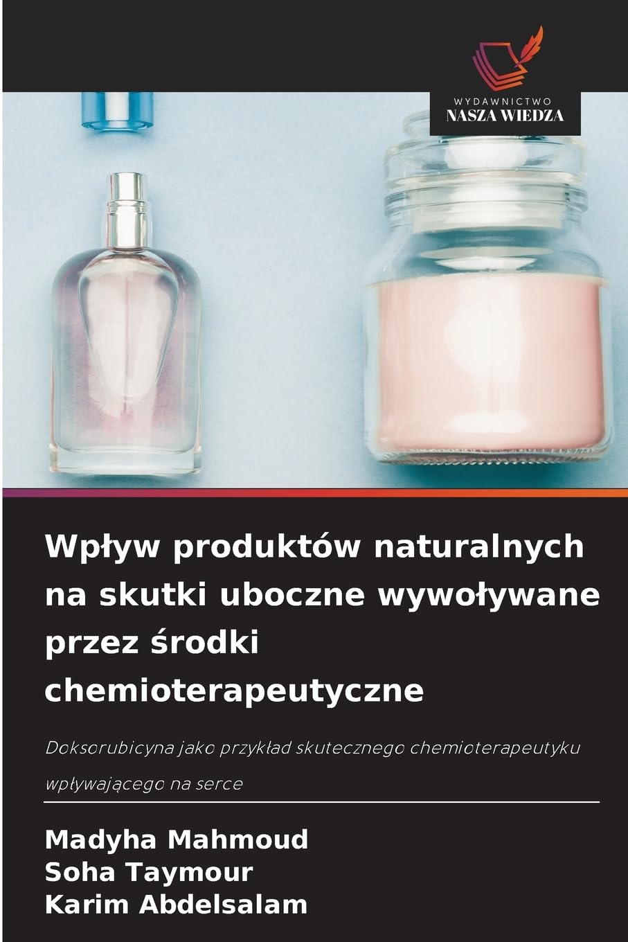 Wp¿yw produktów naturalnych na skutki uboczne wywo¿ywane przez ¿rodki chemioterapeutyczne Medicine