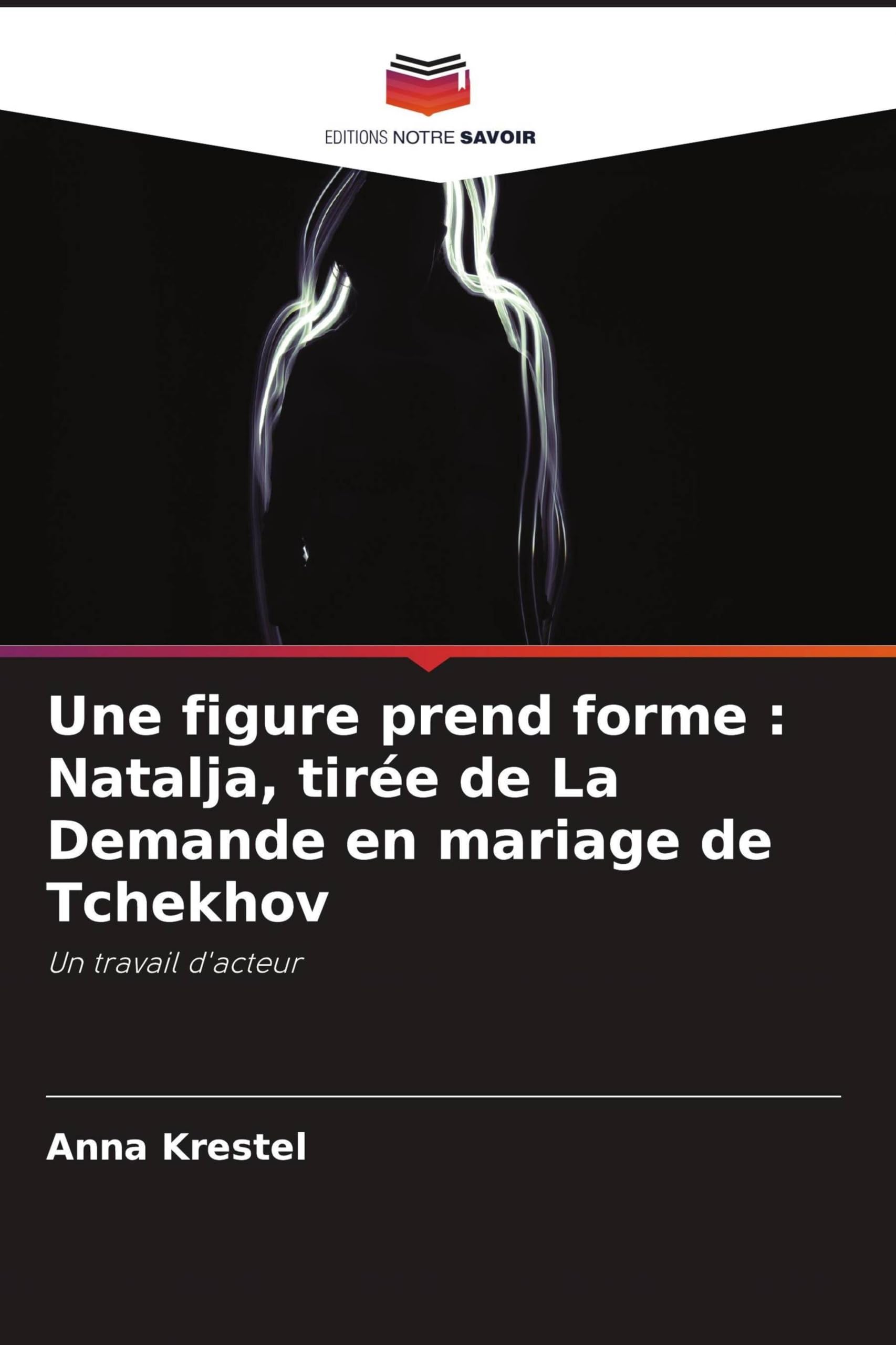 Une figure prend forme : Natalja, tirée de La Demande en mariage de Tchekhov: Un travail d'acteur Film, Art & Culture