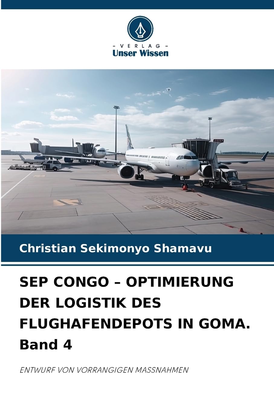 SEP CONGO - OPTIMIERUNG DER LOGISTIK DES FLUGHAFENDEPOTS IN GOMA. Band 4 Law