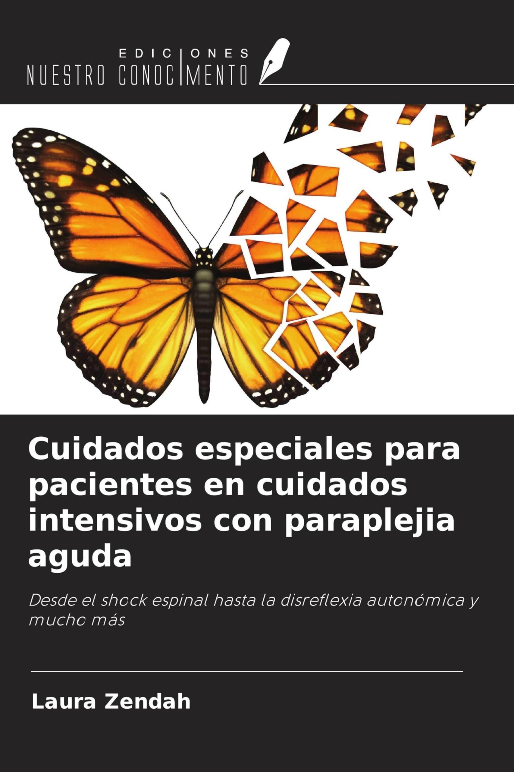 Cuidados especiales para pacientes en cuidados intensivos con paraplejia aguda Medicine