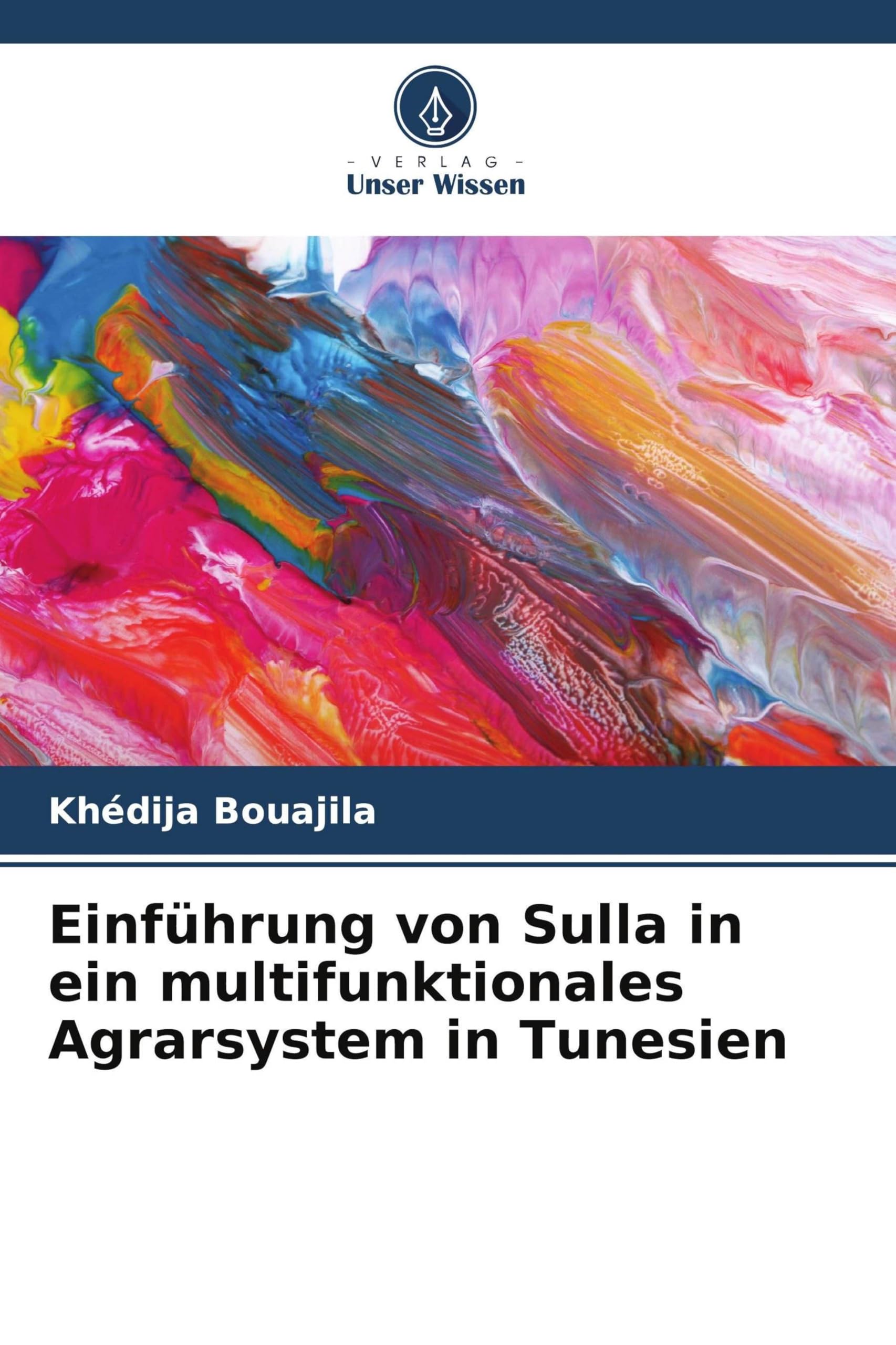 Einführung von Sulla in ein multifunktionales Agrarsystem in Tunesien Natural Sciences