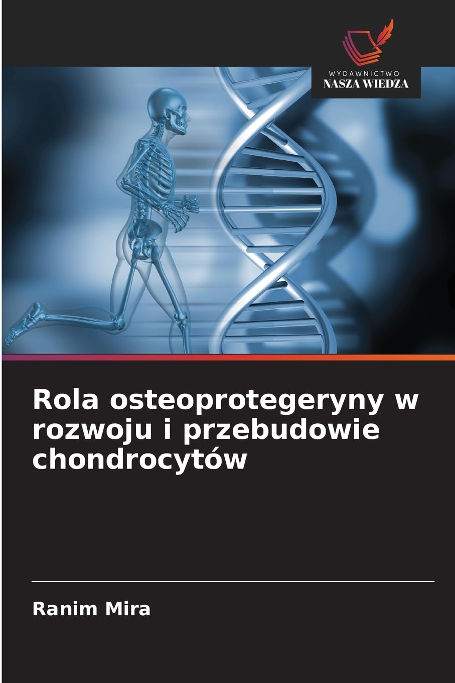 Rola osteoprotegeryny w rozwoju i przebudowie chondrocytów Medicine