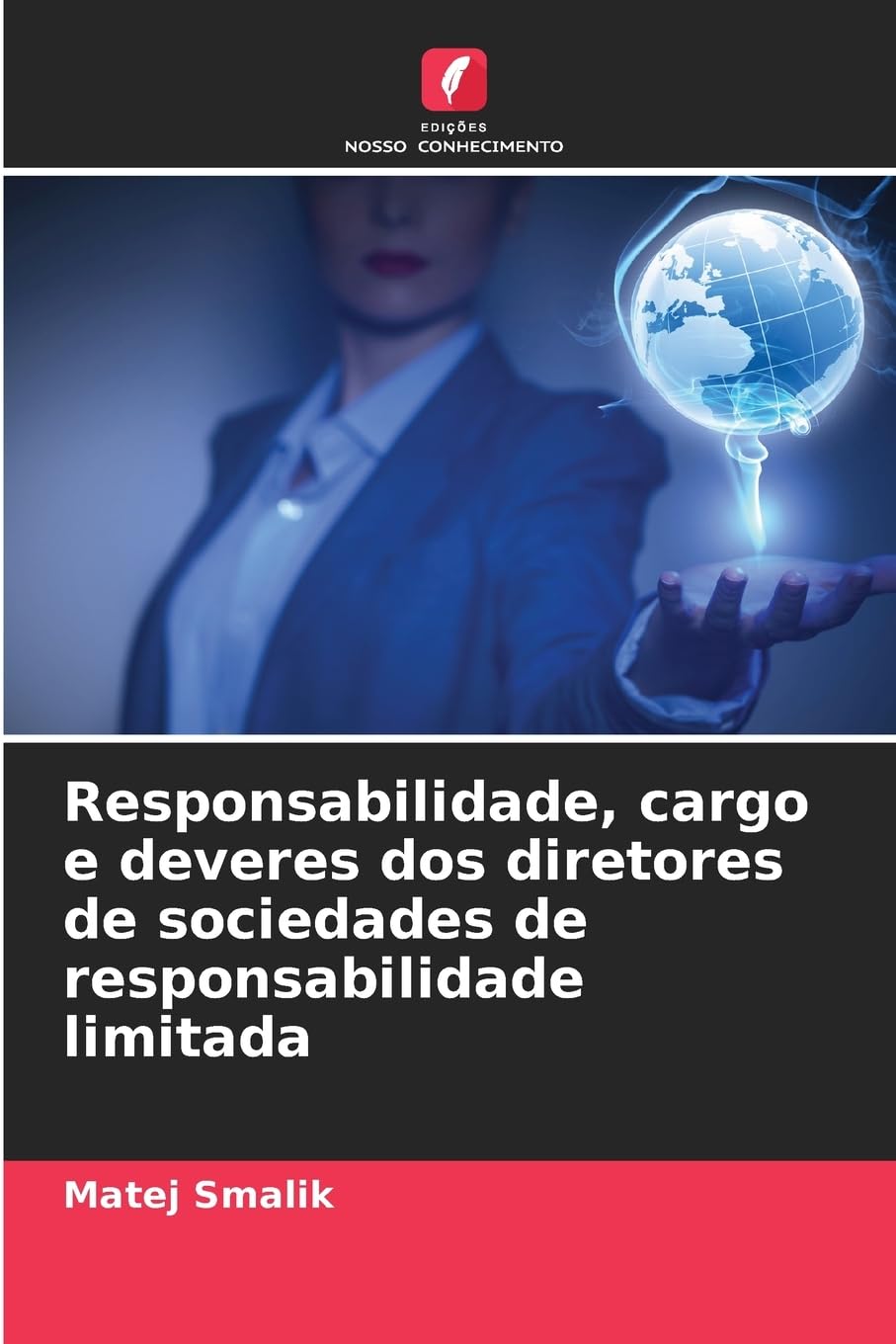 Responsabilidade, cargo e deveres dos diretores de sociedades de responsabilidade limitada Books
