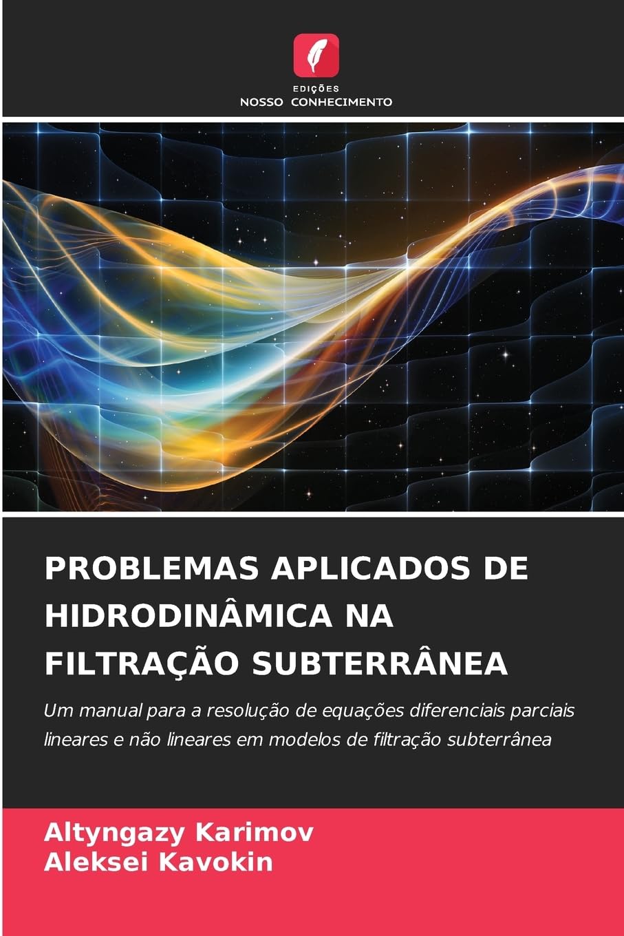 PROBLEMAS APLICADOS DE HIDRODINÂMICA NA FILTRAÇÃO SUBTERRÂNEA Natural Sciences