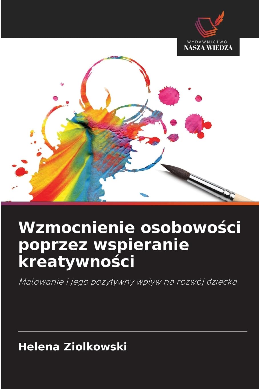 Wzmocnienie osobowo¿ci poprzez wspieranie kreatywno¿ci Books