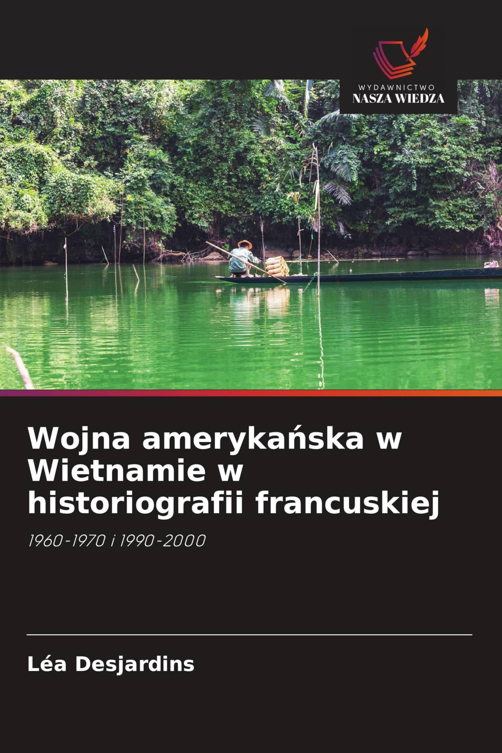 Wojna ameryka¿ska w Wietnamie w historiografii francuskiej Natural Sciences
