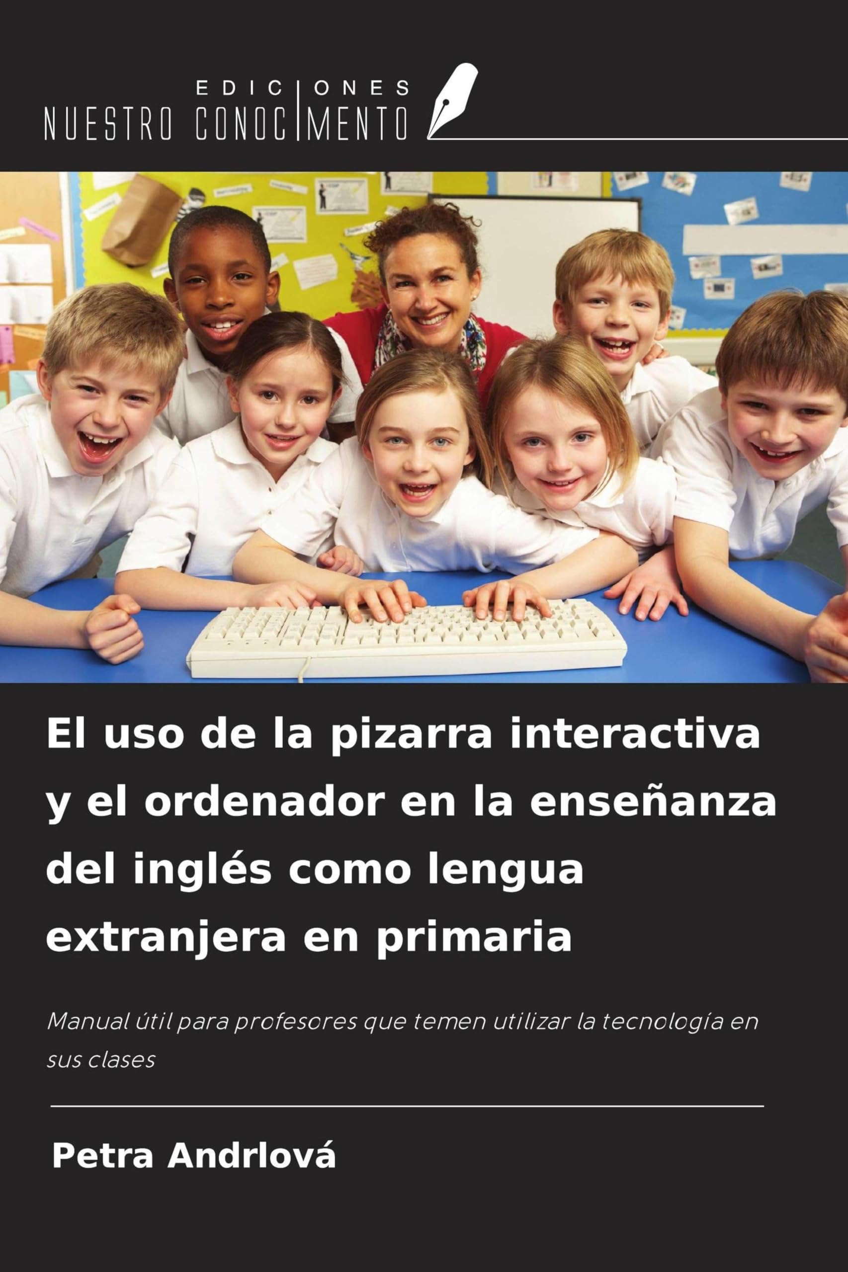 El uso de la pizarra interactiva y el ordenador en la enseñanza del inglés como lengua extranjera en primaria Education & Training
