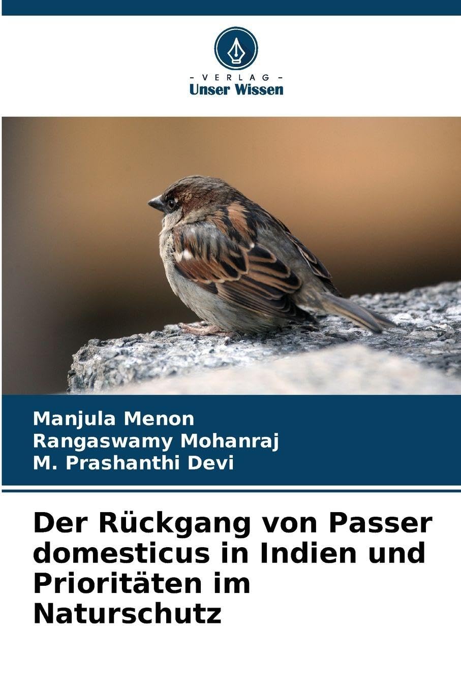 Der Rückgang von Passer domesticus in Indien und Prioritäten im Naturschutz Natural Sciences