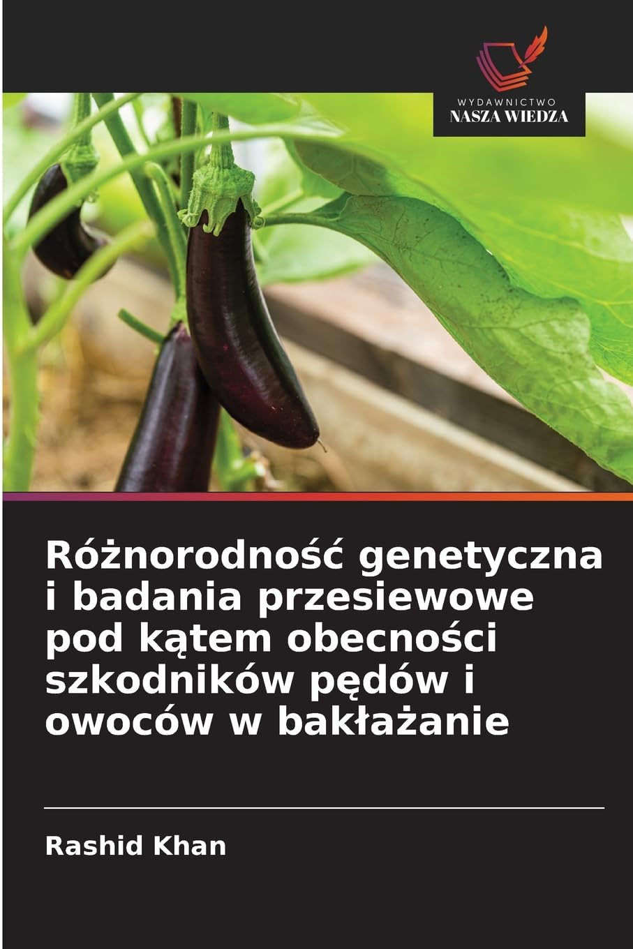 Ró¿norodno¿¿ genetyczna i badania przesiewowe pod k¿tem obecno¿ci szkodników p¿dów i owoców w bak¿a¿anie Natural Sciences