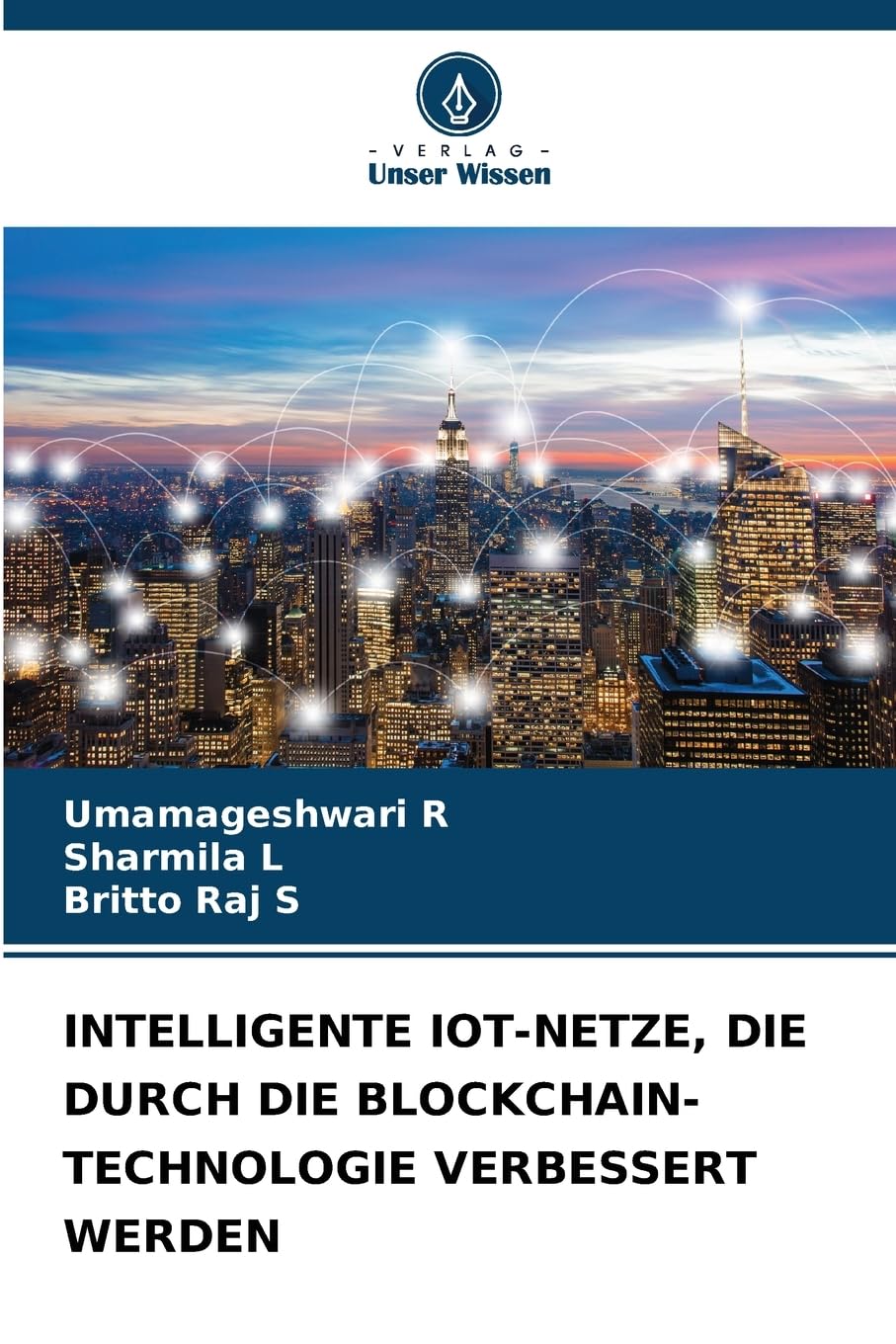INTELLIGENTE IOT-NETZE, DIE DURCH DIE BLOCKCHAIN-TECHNOLOGIE VERBESSERT WERDEN Business, Finance & Career