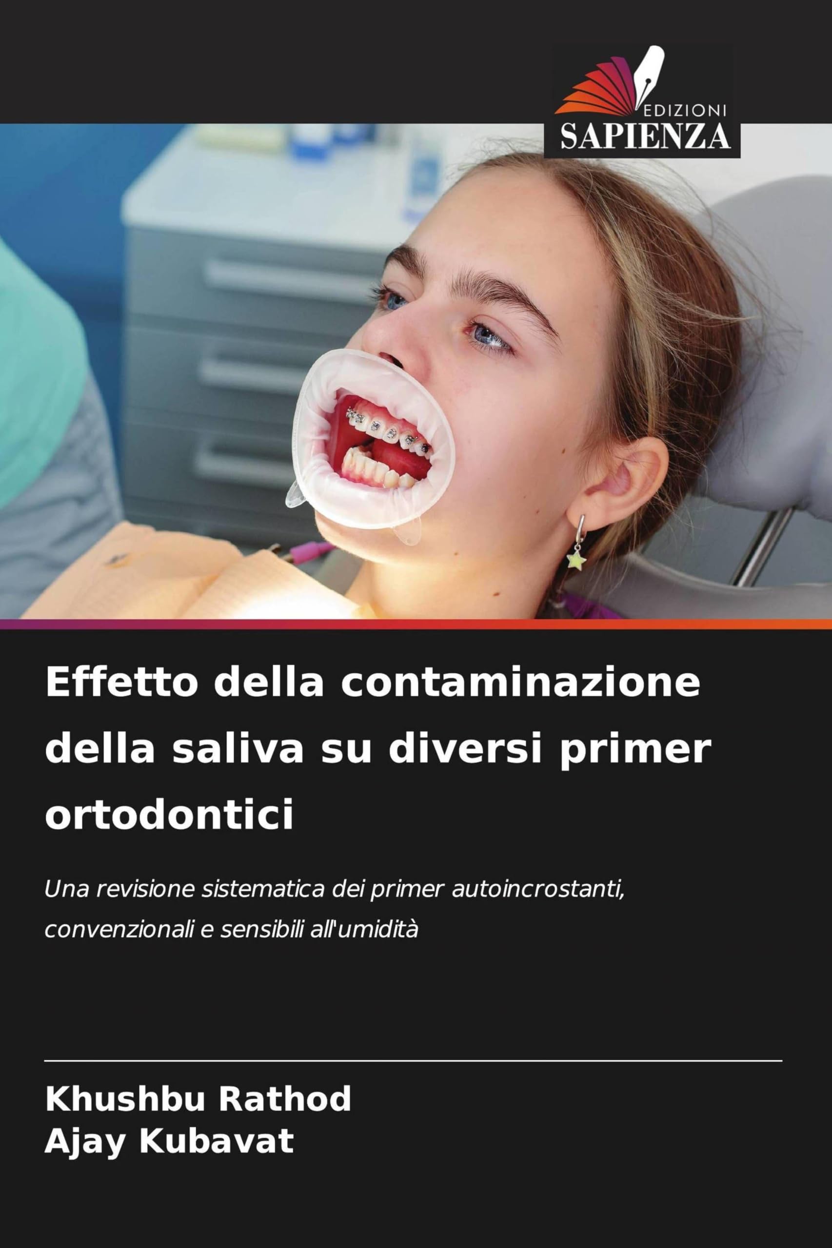 Effetto della contaminazione della saliva su diversi primer ortodontici Medicine