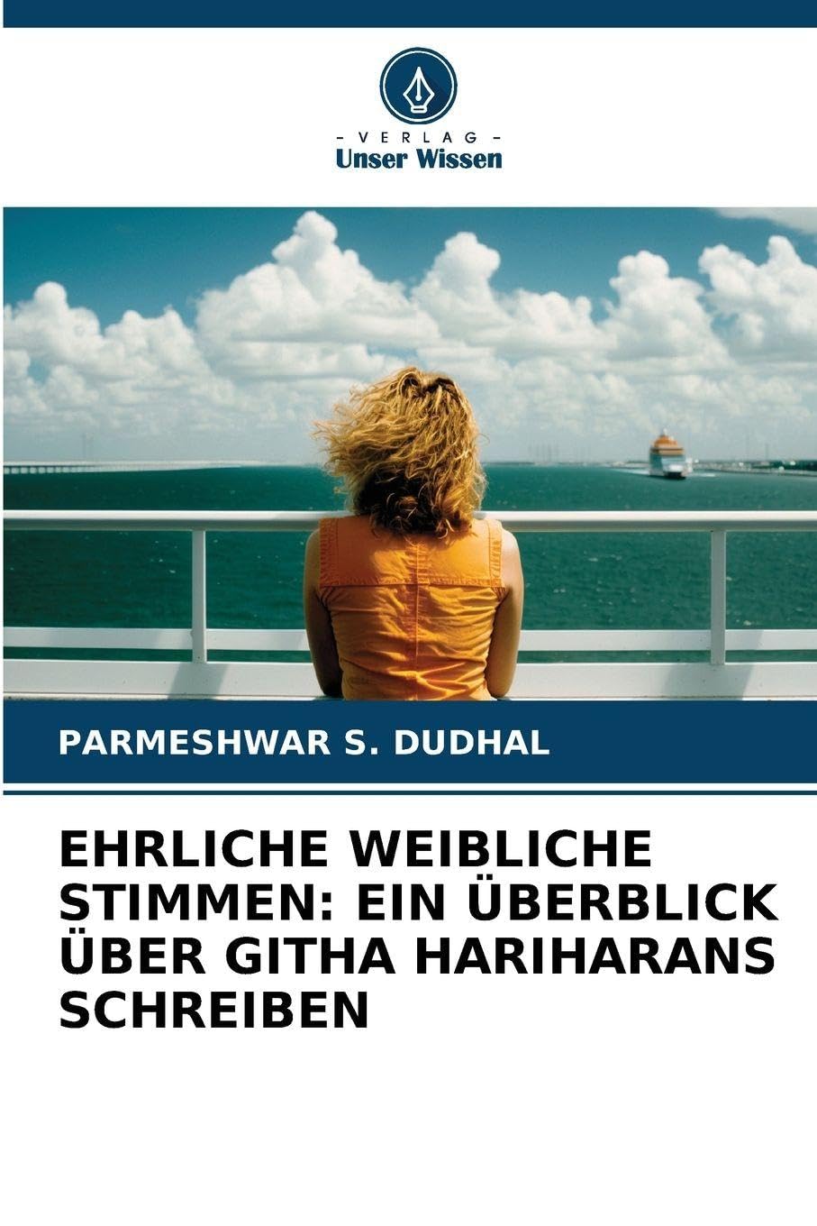 EHRLICHE WEIBLICHE STIMMEN: EIN ÜBERBLICK ÜBER GITHA HARIHARANS SCHREIBEN Philosophy