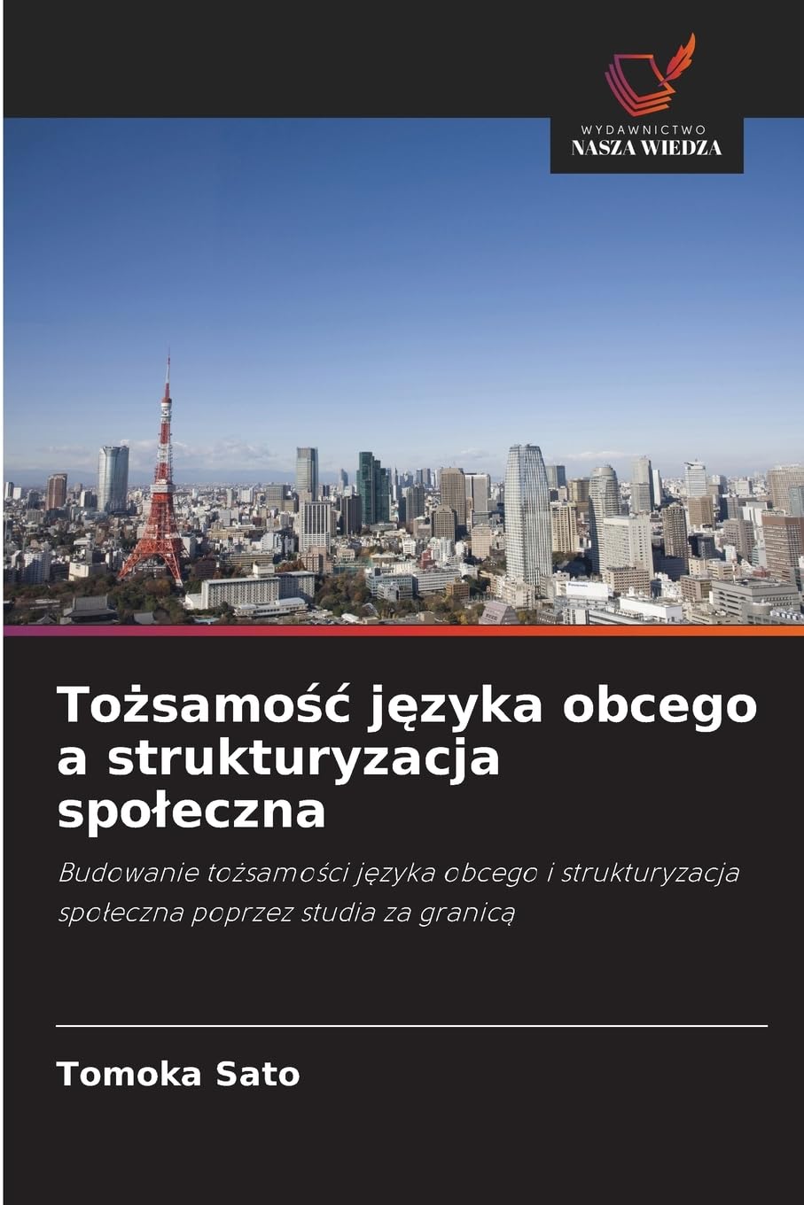 To¿samo¿¿ j¿zyka obcego a strukturyzacja spo¿eczna Social Sciences