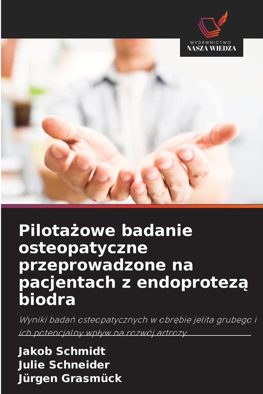 Pilota¿owe badanie osteopatyczne przeprowadzone na pacjentach z endoprotez¿ biodra Medicine