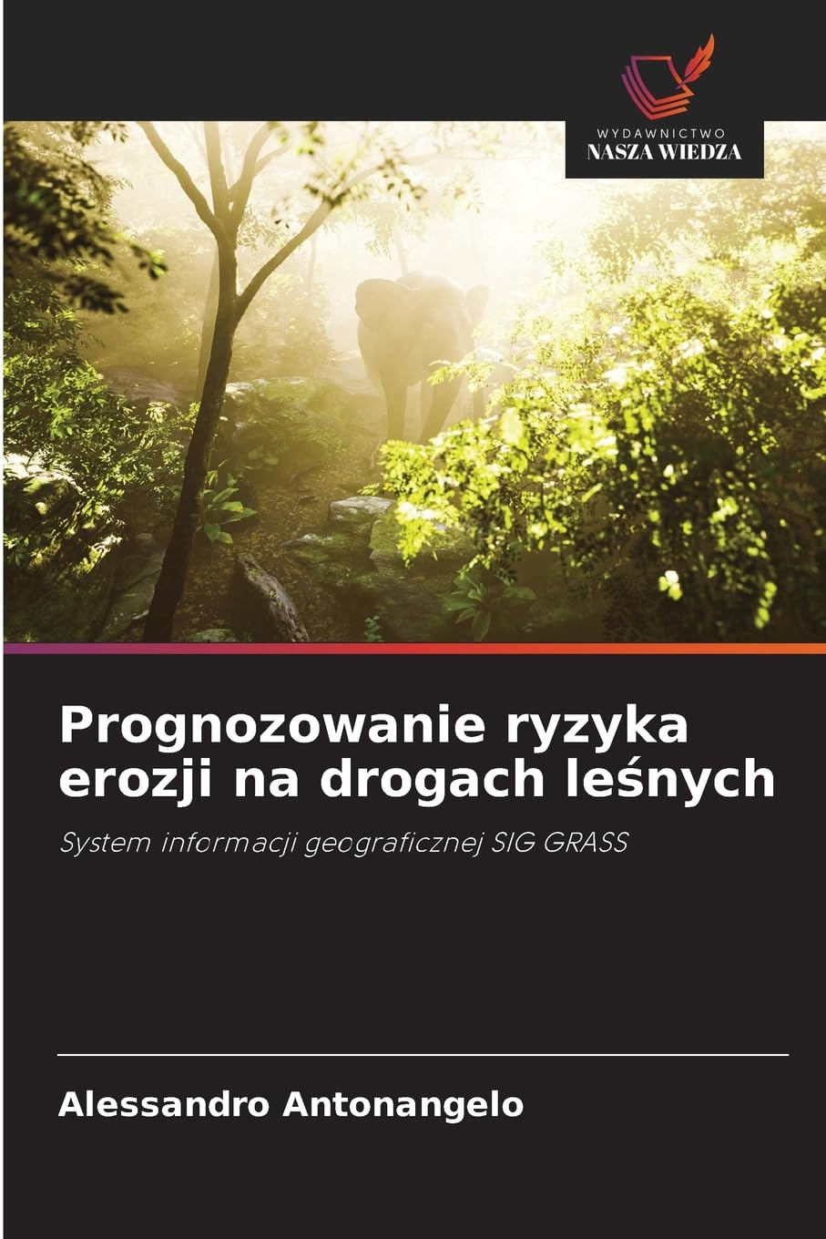 Prognozowanie ryzyka erozji na drogach le¿nych Natural Sciences