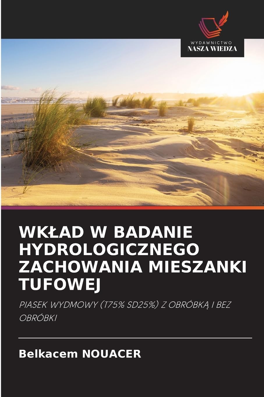 WK¿AD W BADANIE HYDROLOGICZNEGO ZACHOWANIA MIESZANKI TUFOWEJ Natural Sciences