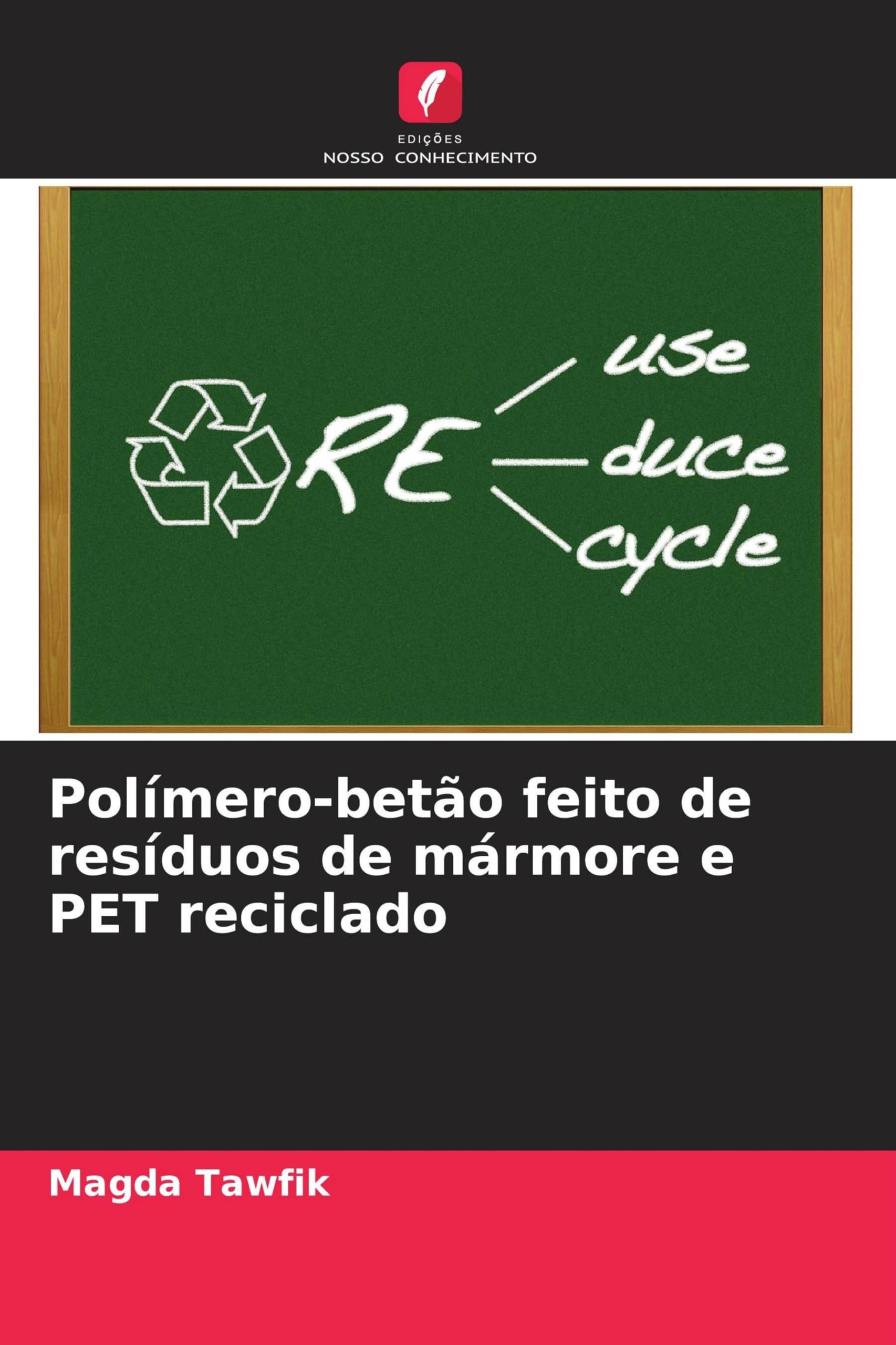 Polímero-betão feito de resíduos de mármore e PET reciclado Books