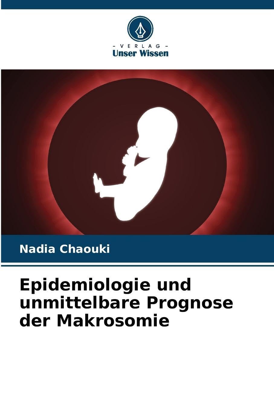 Epidemiologie und unmittelbare Prognose der Makrosomie book