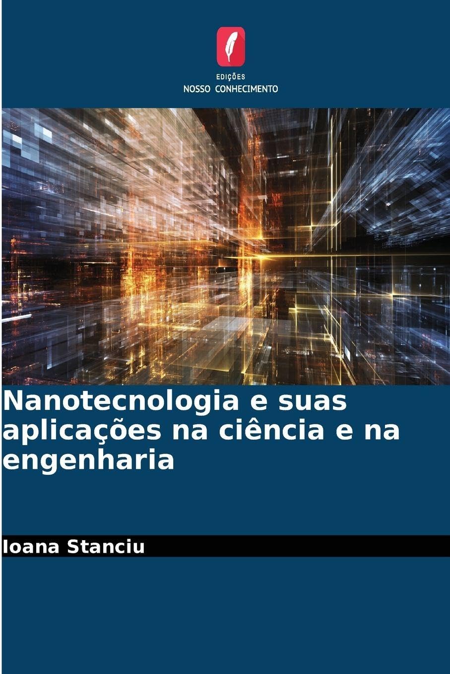 Nanotecnologia e suas aplicações na ciência e na engenharia Natural Sciences