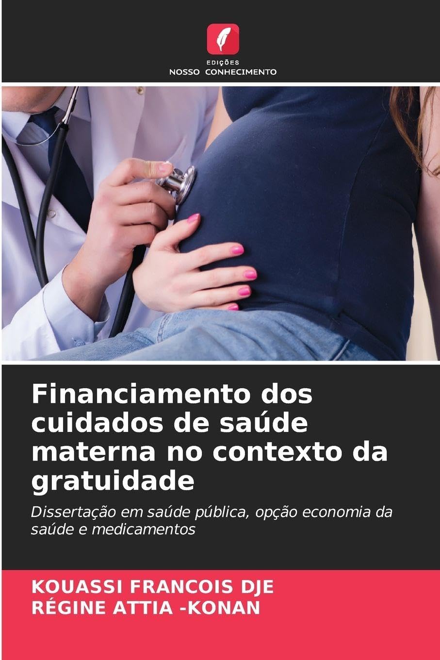 Financiamento dos cuidados de saúde materna no contexto da gratuidade Books