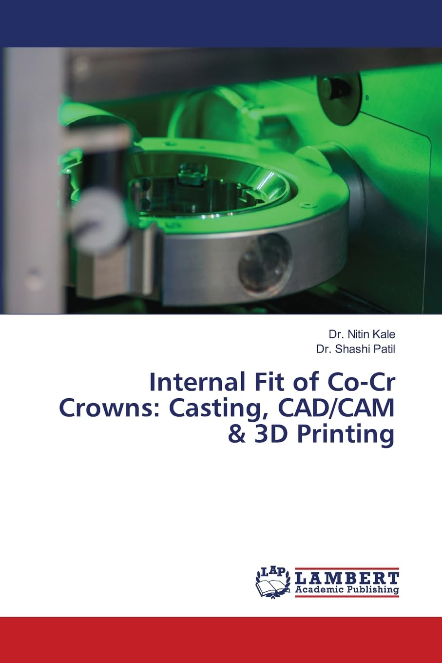 Internal Fit of Co-Cr Crowns: Casting, CAD/CAM & 3D Printing Medicine