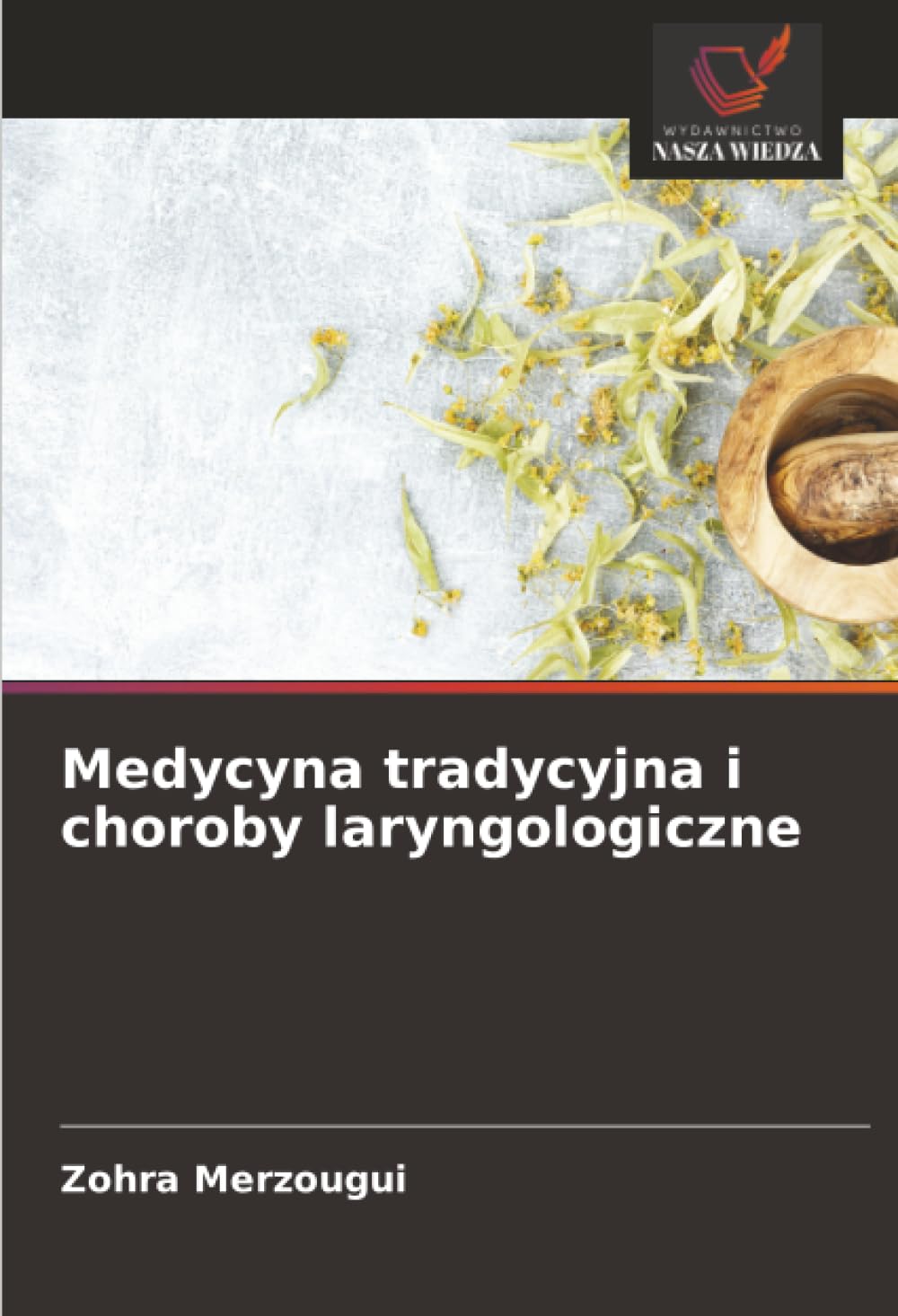 Medycyna tradycyjna i choroby laryngologiczne: DE Medicine