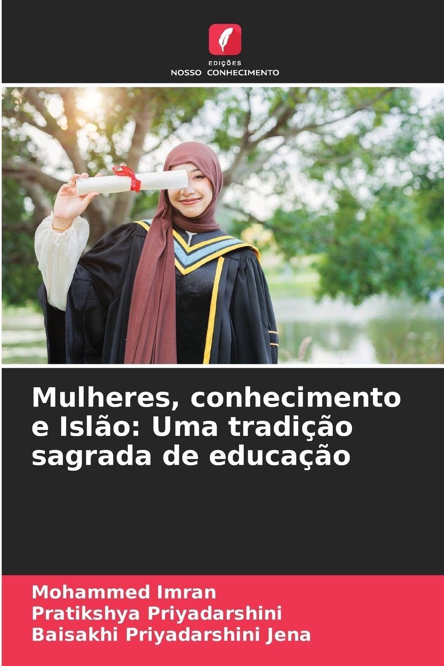 Mulheres, conhecimento e Islão: Uma tradição sagrada de educação Law