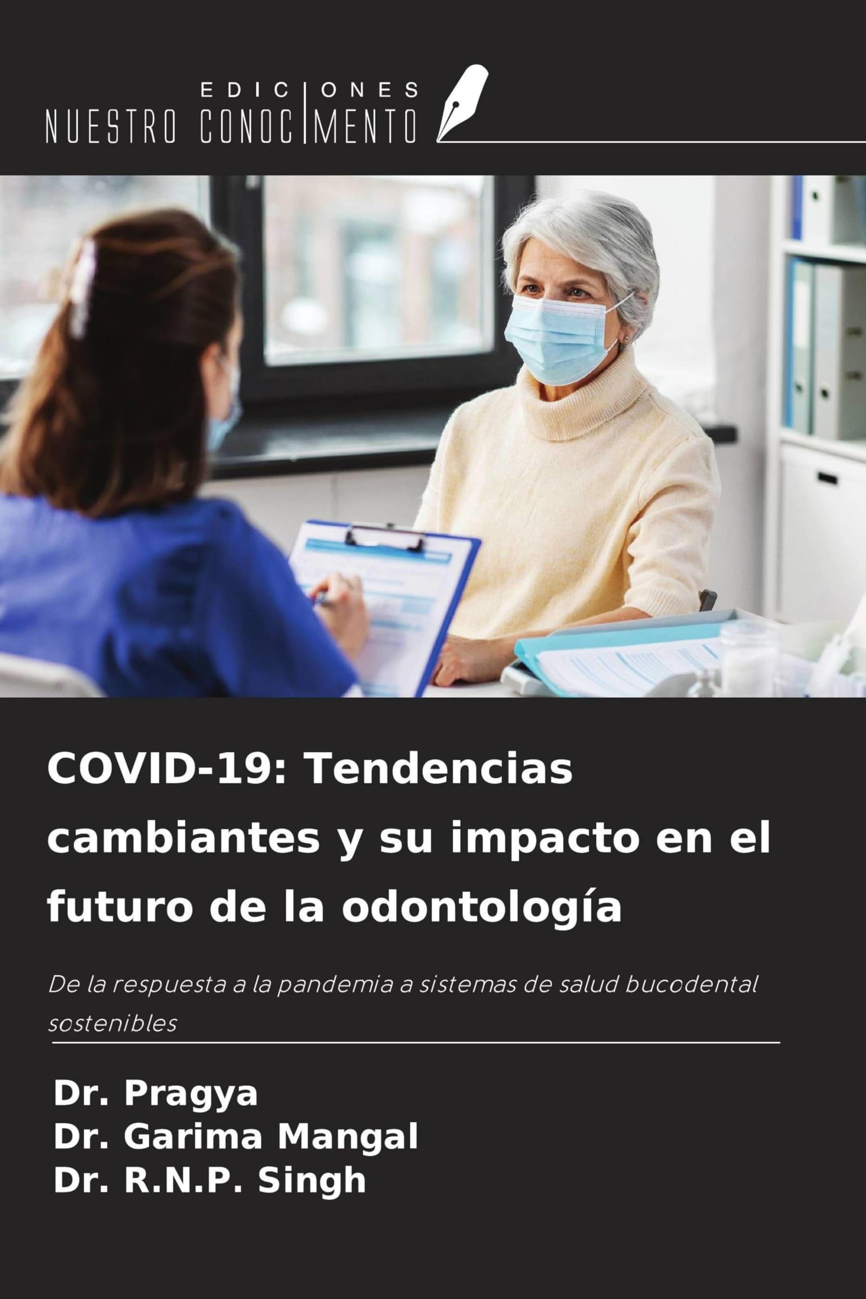 COVID-19: Tendencias cambiantes y su impacto en el futuro de la odontología Medicine