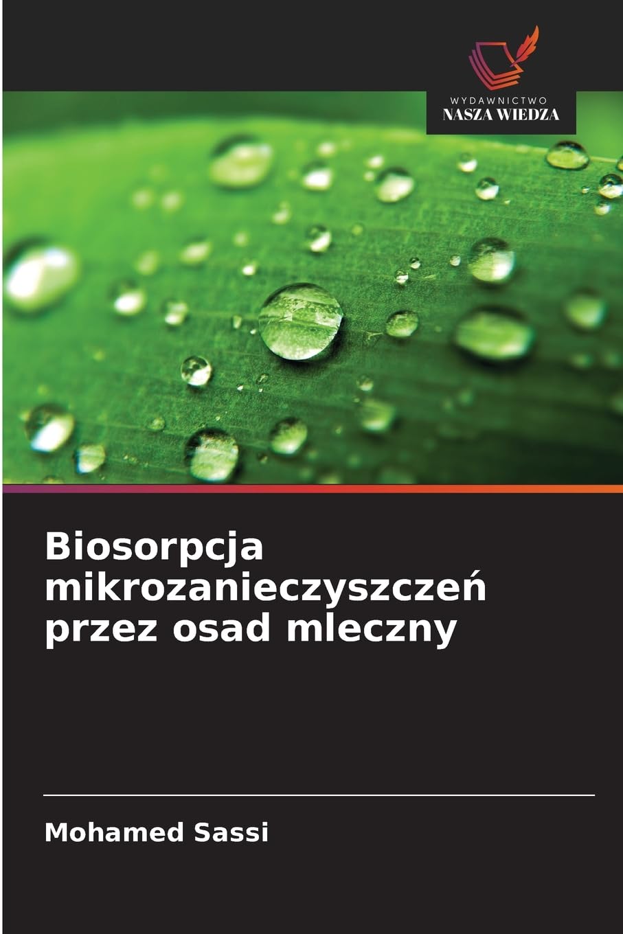 Biosorpcja mikrozanieczyszcze¿ przez osad mleczny Natural Sciences