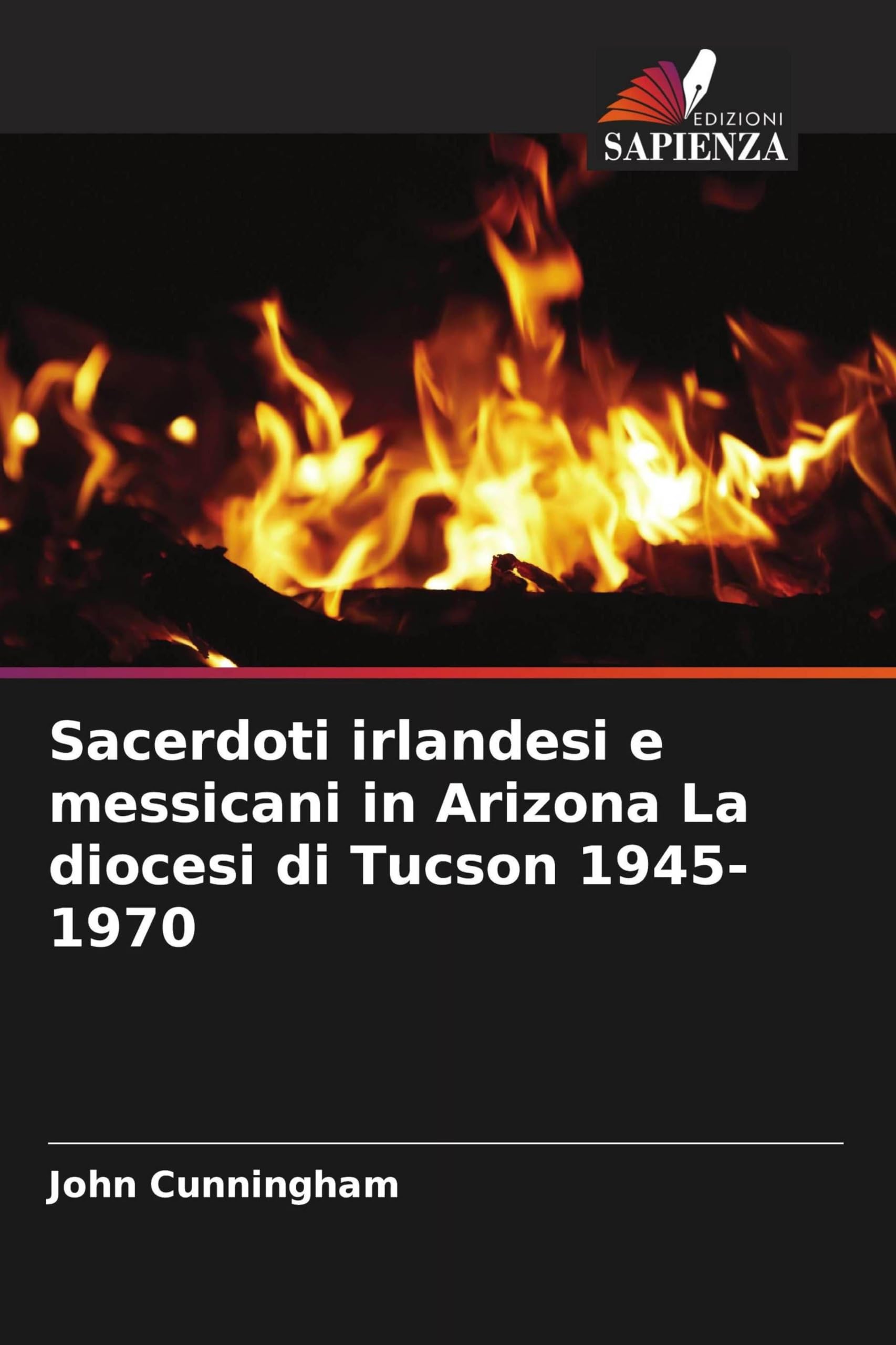 Sacerdoti irlandesi e messicani in Arizona La diocesi di Tucson 1945-1970 Natural Sciences