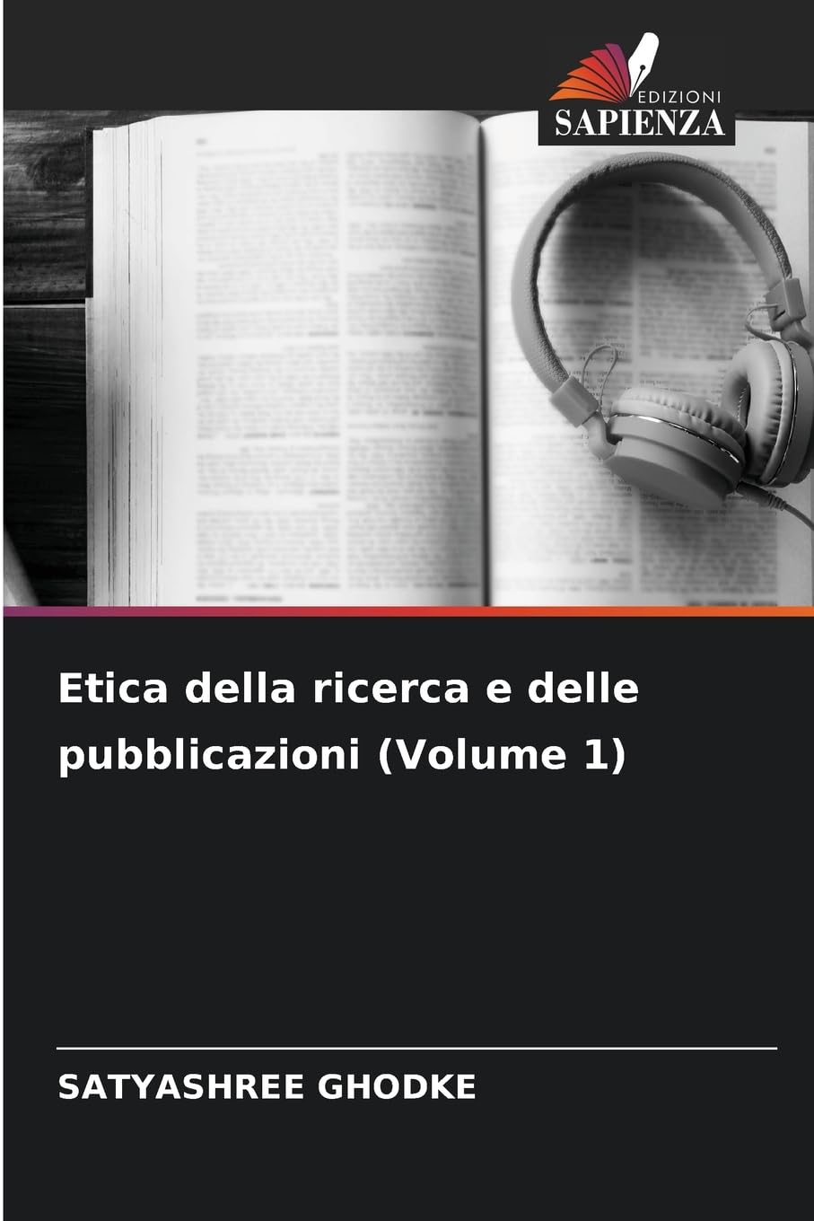 Etica della ricerca e delle pubblicazioni (Volume 1) Business & Technology