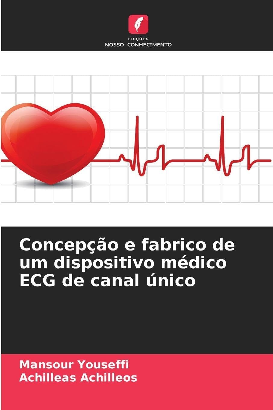 Concepção e fabrico de um dispositivo médico ECG de canal único Books
