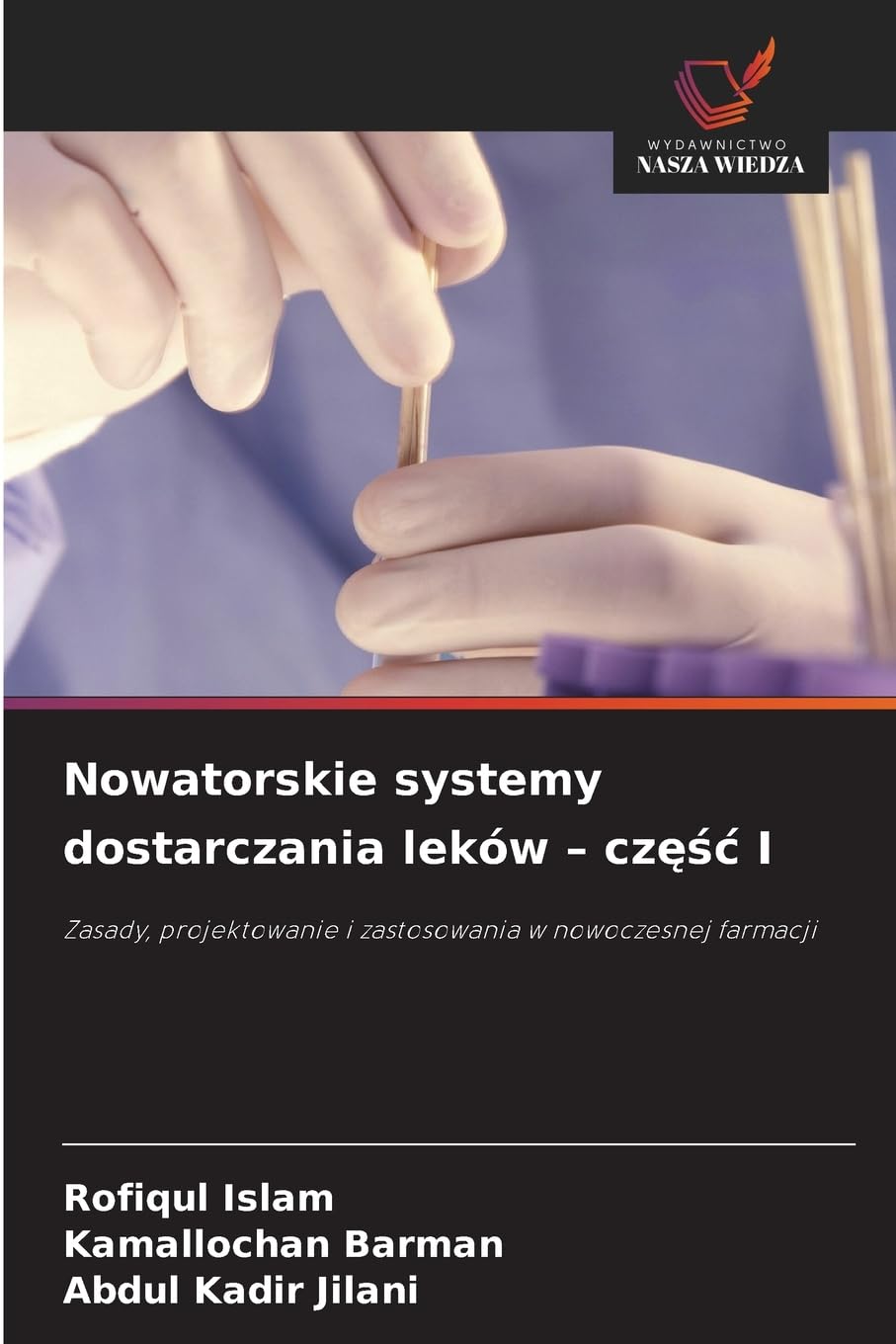 Nowatorskie systemy dostarczania leków - cz¿¿¿ I Medicine