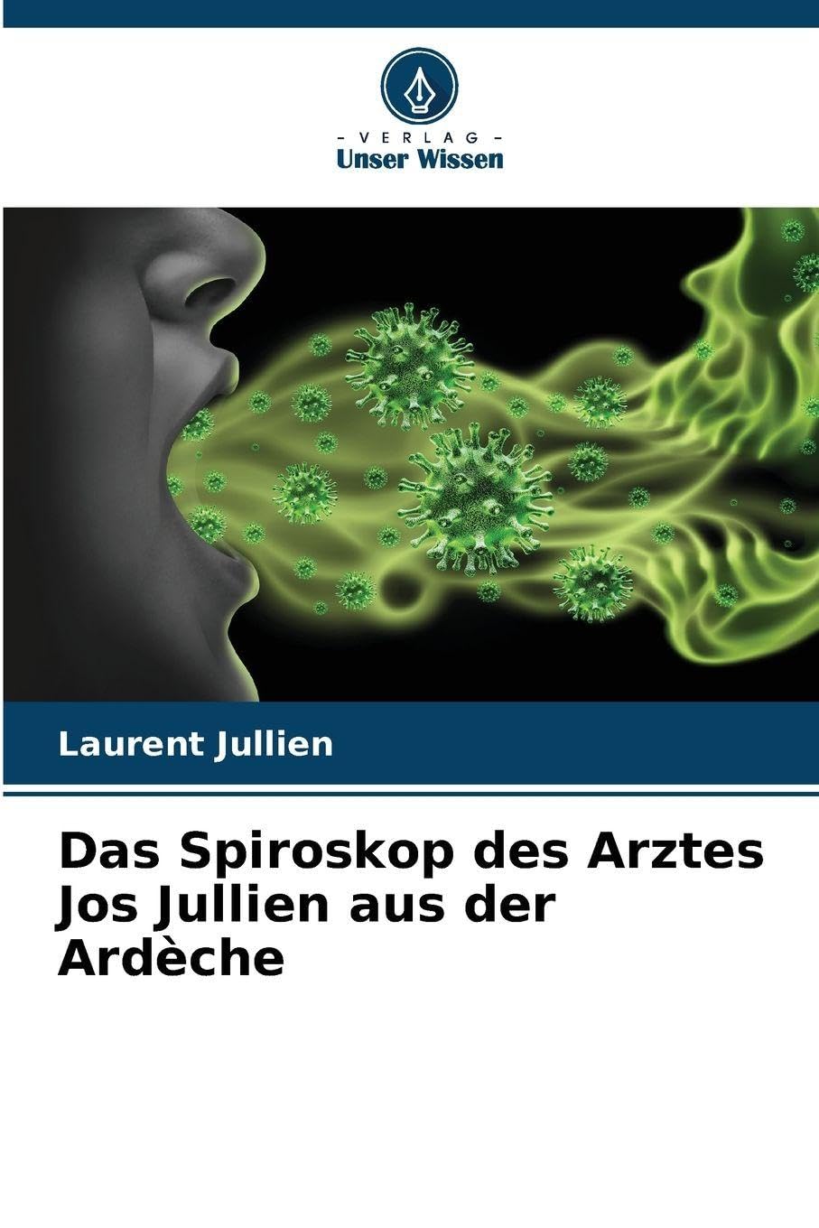 Das Spiroskop des Arztes Jos Jullien aus der Ardèche Medicine