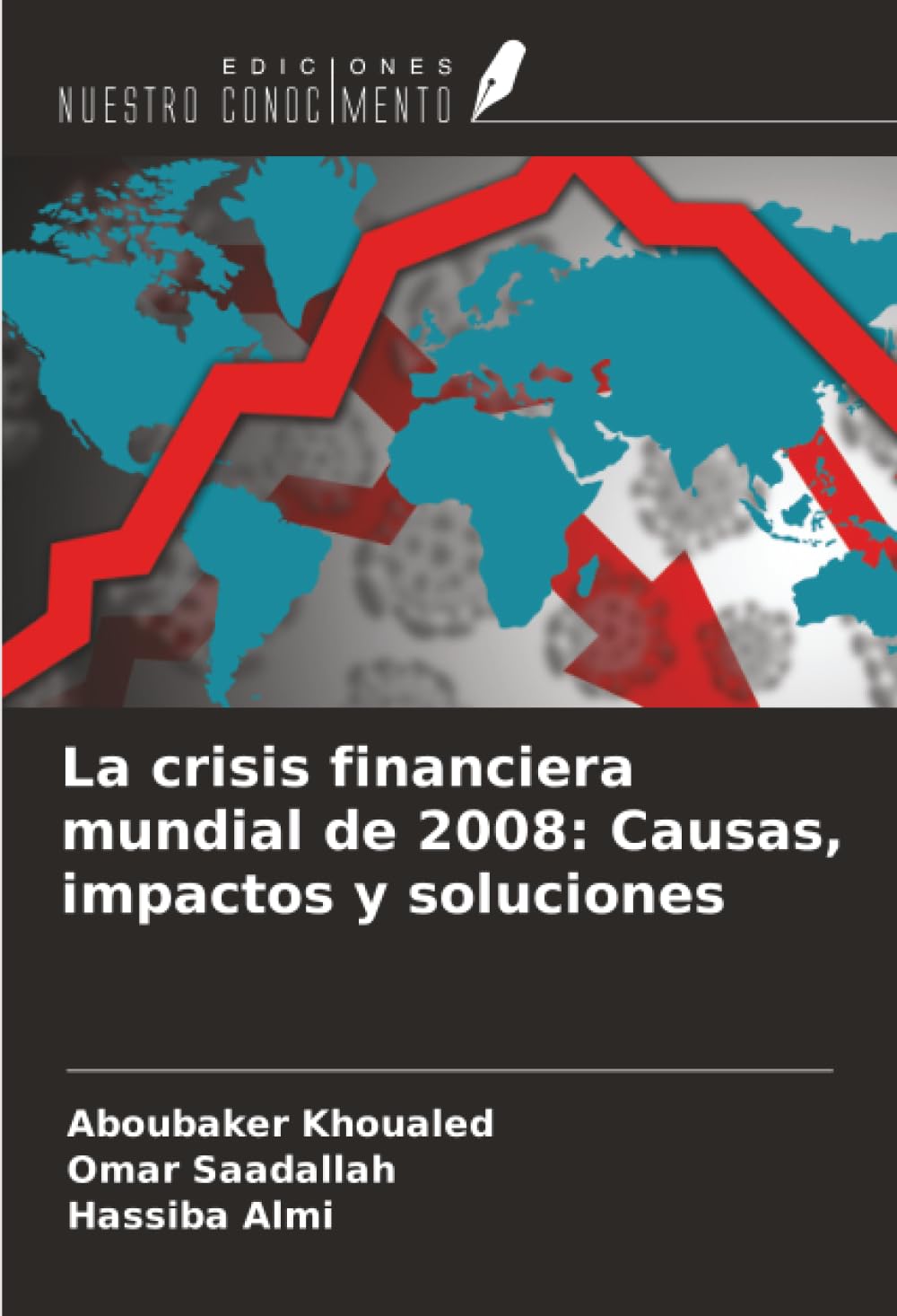 La crisis financiera mundial de 2008: Causas, impactos y soluciones Law