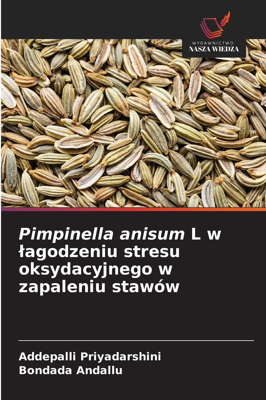 Pimpinella anisum L w ¿agodzeniu stresu oksydacyjnego w zapaleniu stawów Natural Sciences