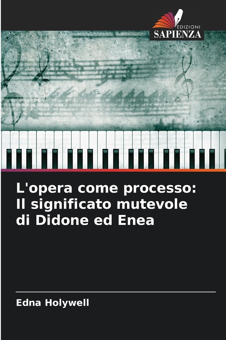 L'opera come processo: Il significato mutevole di Didone ed Enea Arts & Music